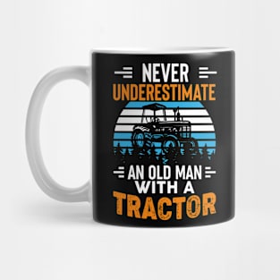 Never Underestimate An Old Man With A tractor Mug